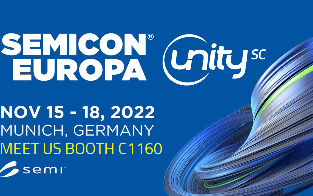 Join the UNITY-SC team at SEMICON EUROPA from November 15-18, 2022 in Munich, a key meeting for the semiconductor market.